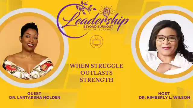 S1 E12 - Leadership Beyond Burnout : Dr LaTarsha Holden