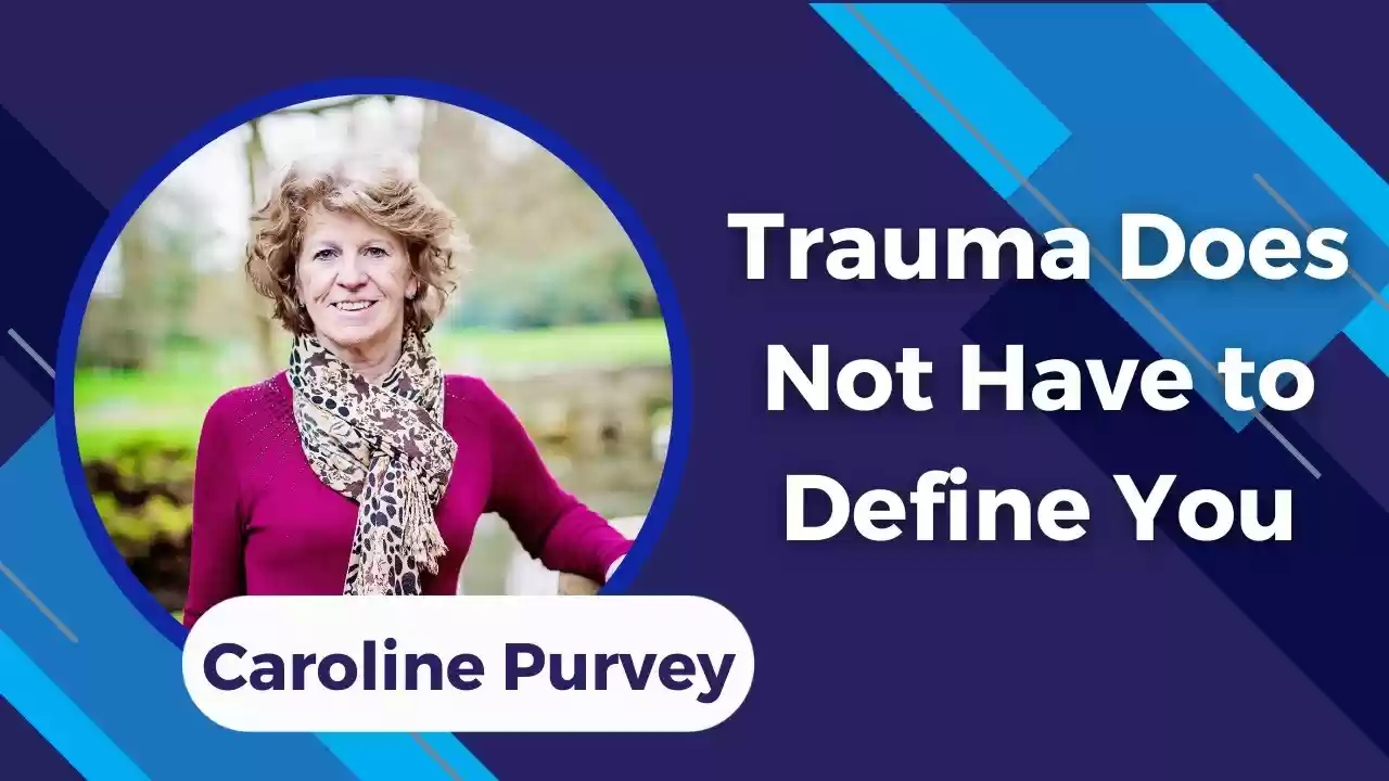 Trauma Does Not Have To Define You S3E1