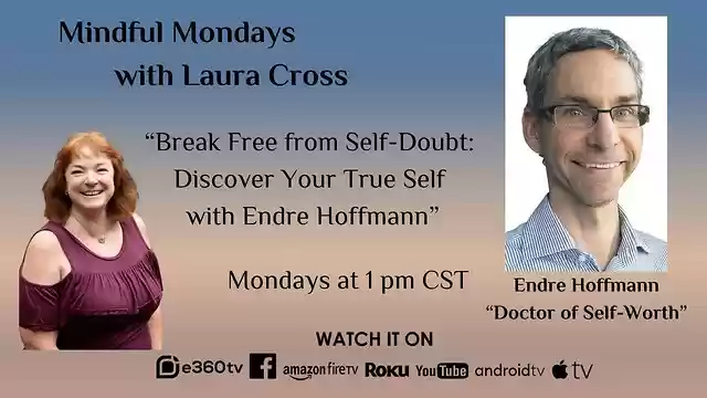 S4E3 - Break Free From Self-Doubt: Discover Your True Self with Endre Hoffmann #Selfworth #trueself
