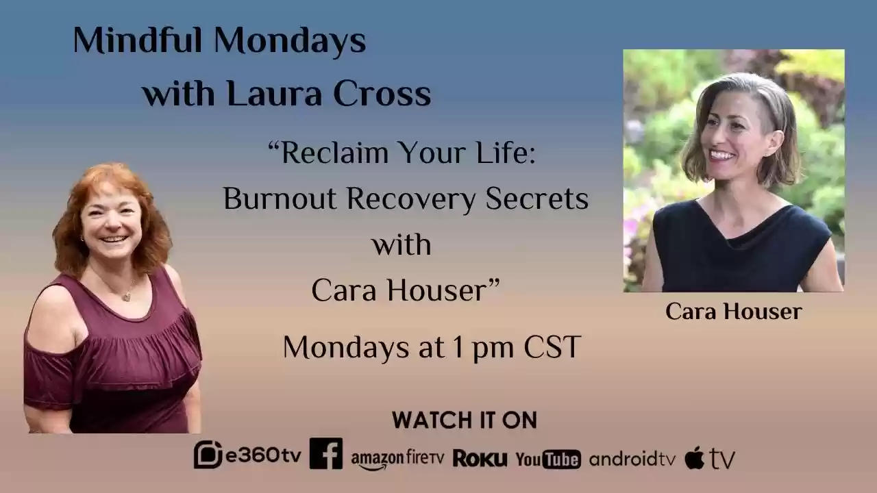 S3E7 - Reclaim Your Life: Burnout Recovery Secrets with Cara Houser - MM