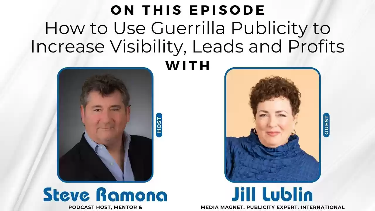 S1 E10 - How to Use Guerrilla Publicity to Increase Visibility Leads & Profits