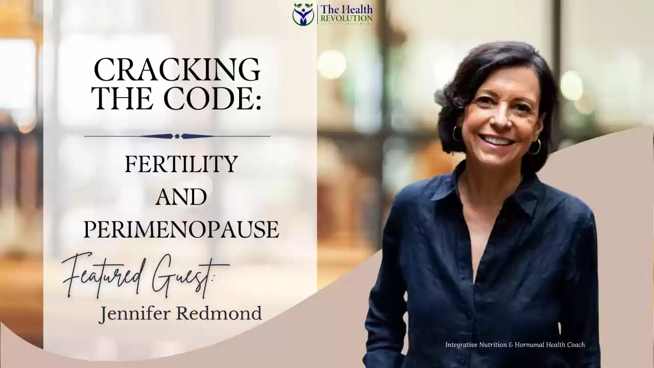 S1E10 - Cracking the Code: Fertiity and Perimenopause, with guest, Jennifer Redmond