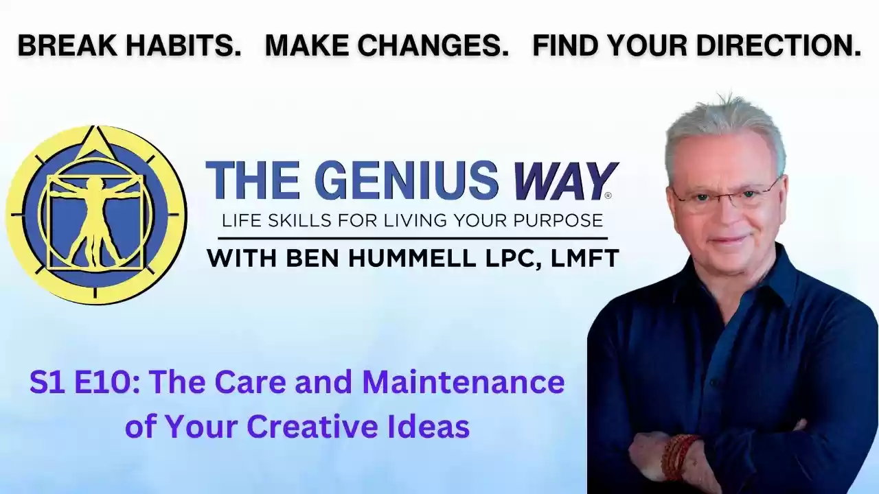 S1 E10 - The Care and Maintenance of Your Creative Ideas