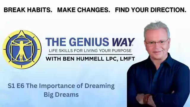 S1 E6 - The Importance of Dreaming Big Dreams