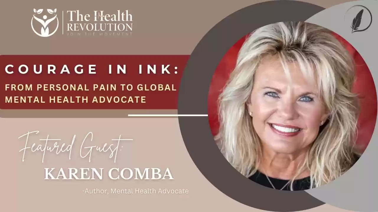 S1E8 Courage In Ink: From Personal Pain to Global Mental Health Advocate, with guest Karen Comba