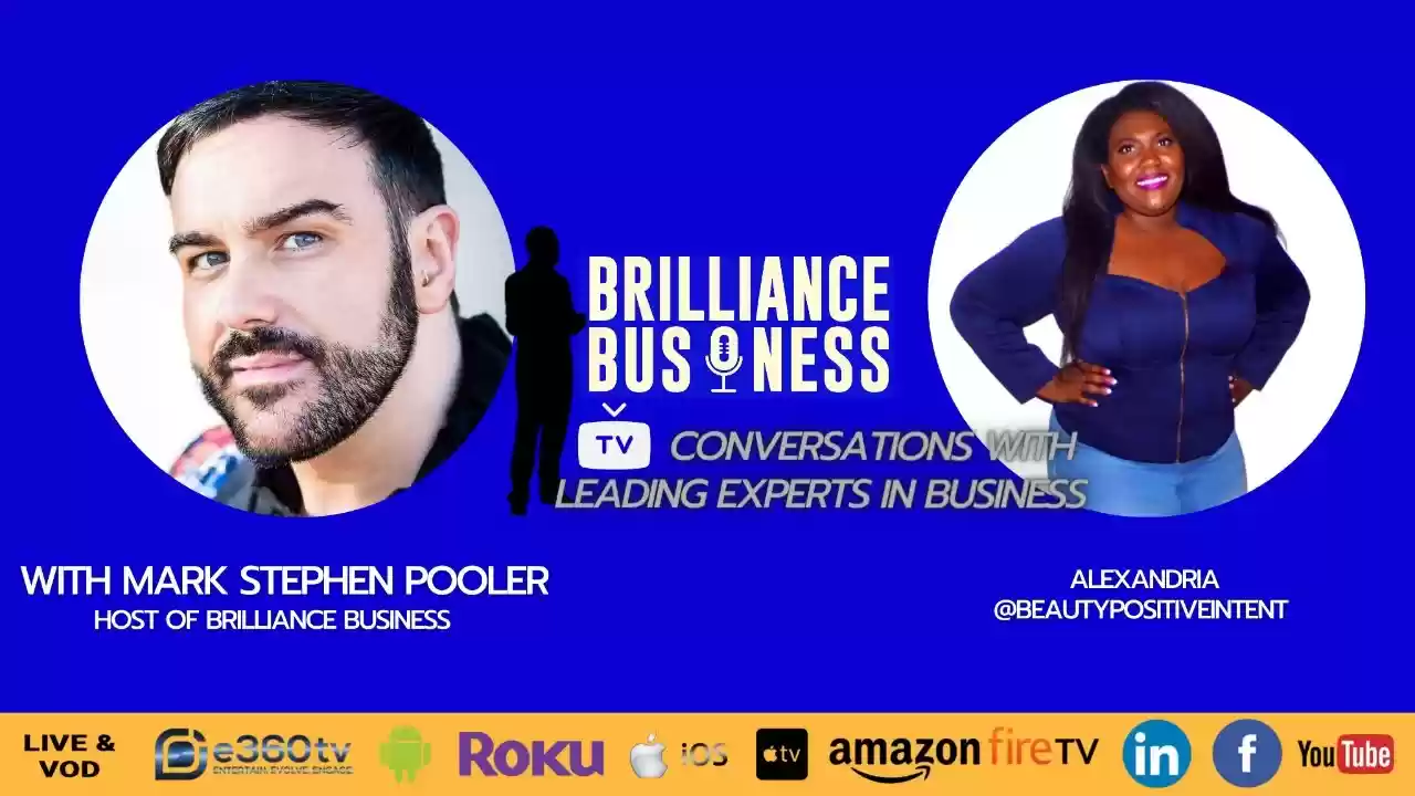 Brilliance Business TV A Conversation With Alexandria @beautypositiveintent