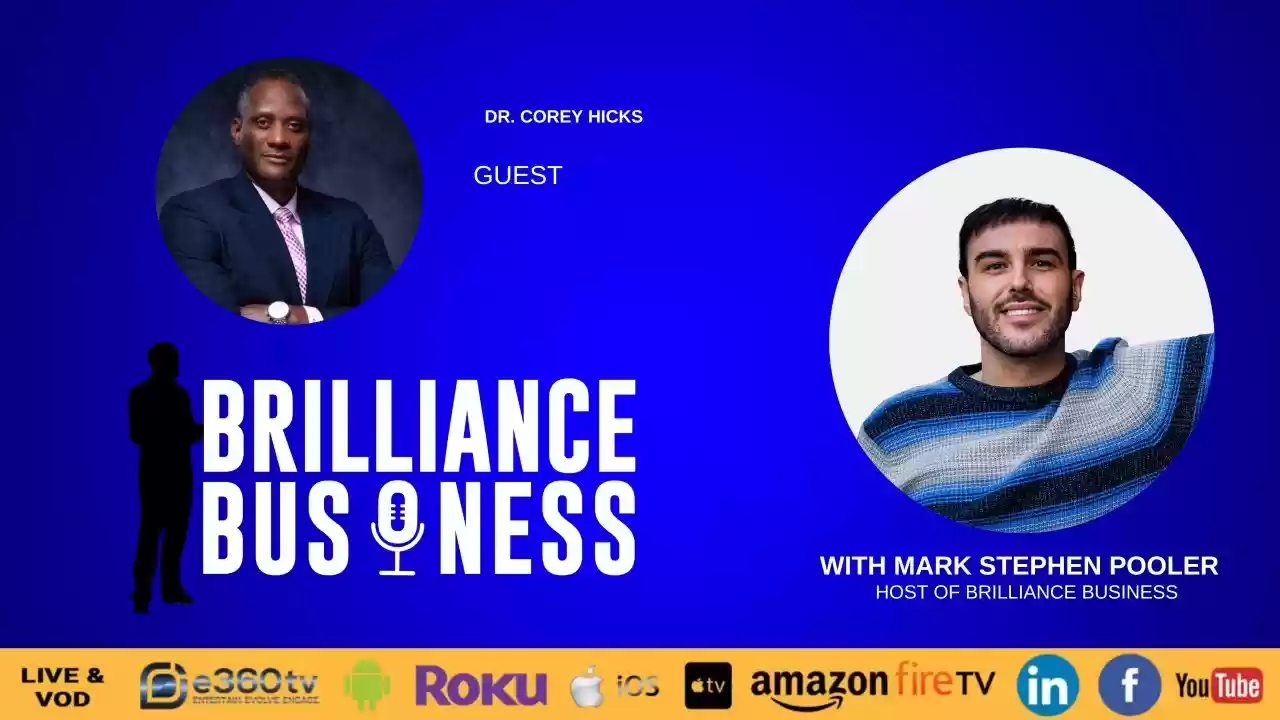 Brilliance Business TV A Conversation With Dr. Corey Hicks