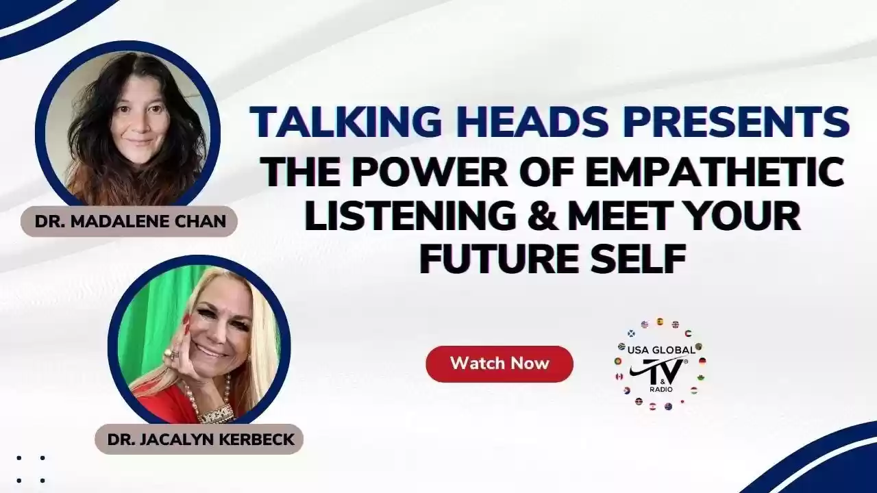 TALKING HEADS PRESENTS: THE POWER OF EMPATHETIC LISTENING & MEET YOUR FUTURE SELF