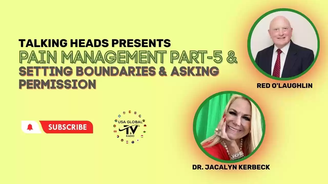 TALKING HEADS PRESENTS PAIN MANAGEMENT PART 5 & SETTING BOUNDARIES & ASKING PERMISSION