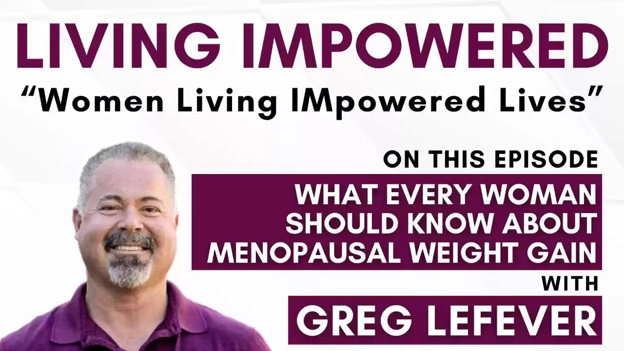 S2E3 - What Every Woman Should Know about Menopausal Weight Gain