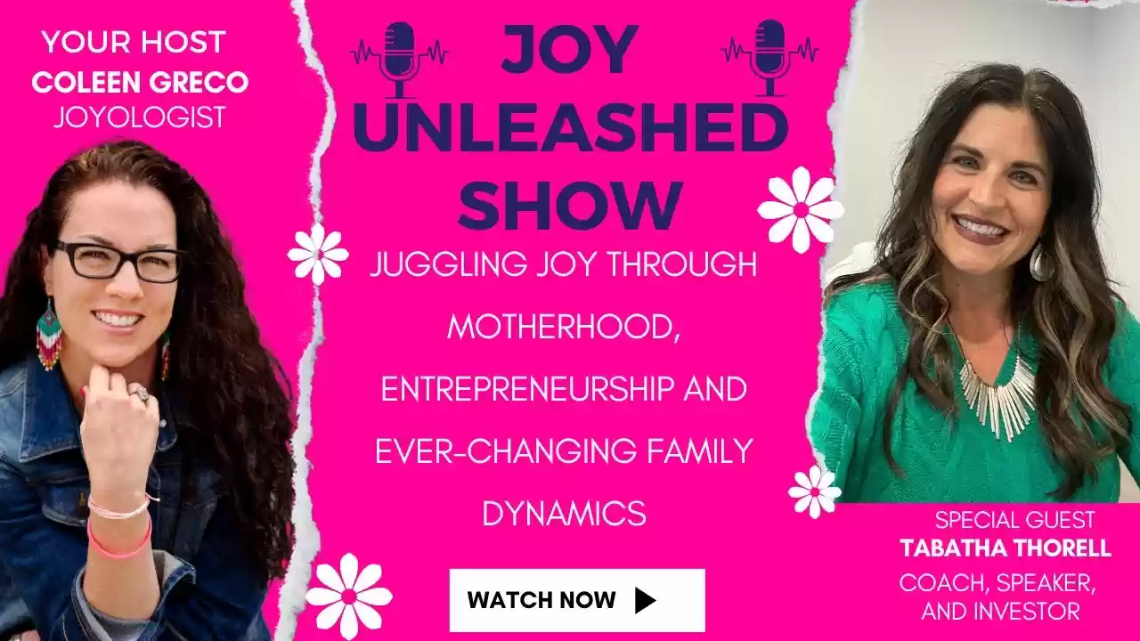 Joy Unleashed Juggling Joy with Tabatha Thorell