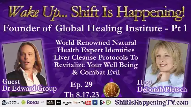 EP 41 - Dr. Edward Group World Renowned Natural Health Expert Identifies Liver Cleanse Protocols
