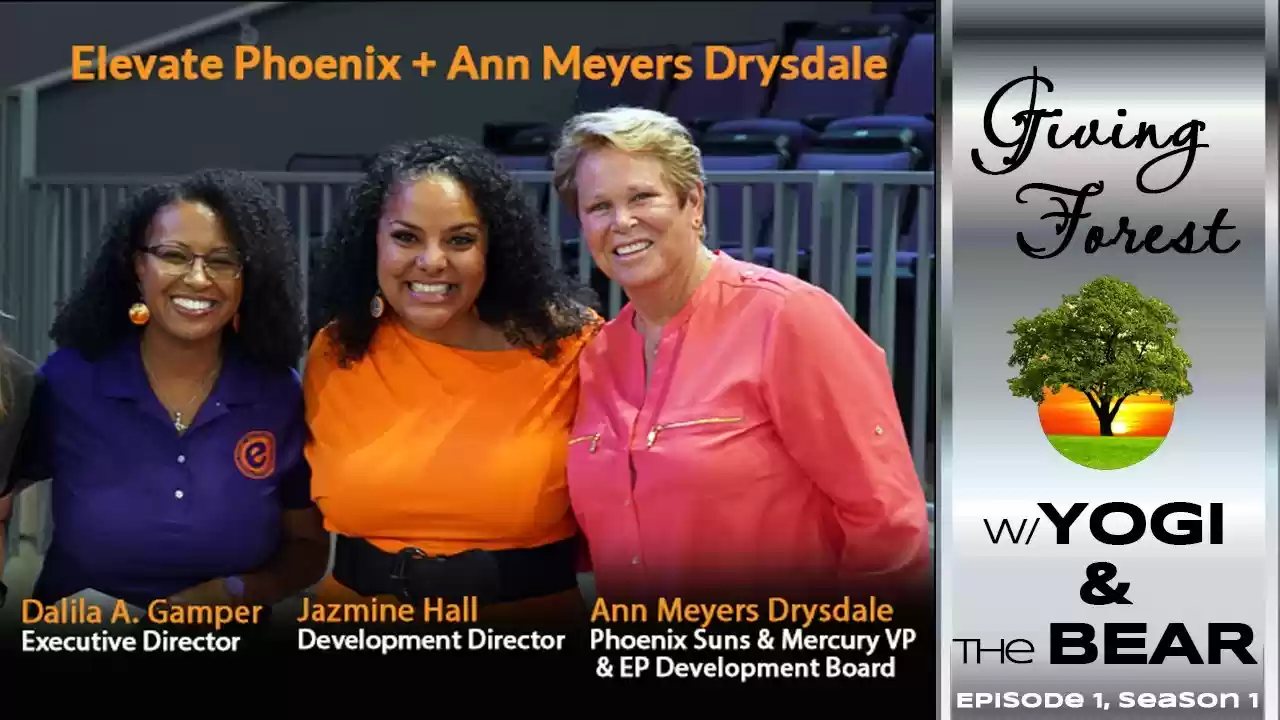 S1 E3 - Elevate Phoenix & Ann Meyers Drysdale Helping At Risk Urban Youth, S1, E1