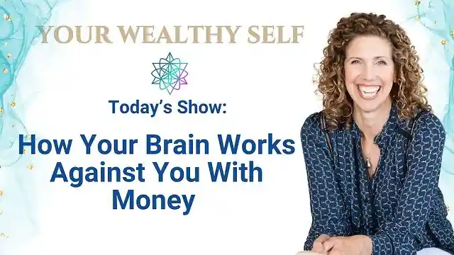 S1E6 - How Your Brain Works Against You with Money