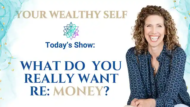 S1E4 - What Do You Really Want Re: Money?