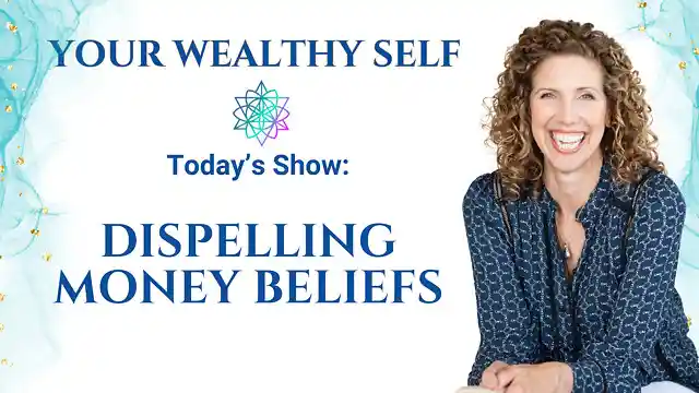 S1E2 - Dispelling Money Beliefs