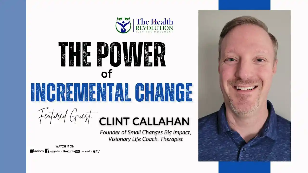 S2E8 The Power of Incremental Change, with guest Clint Callahan