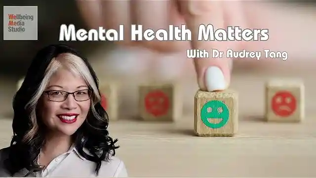 S2E1Mental Health Matters with Dr Audrey Tang TOPIC: Getting the human touch into healthcare