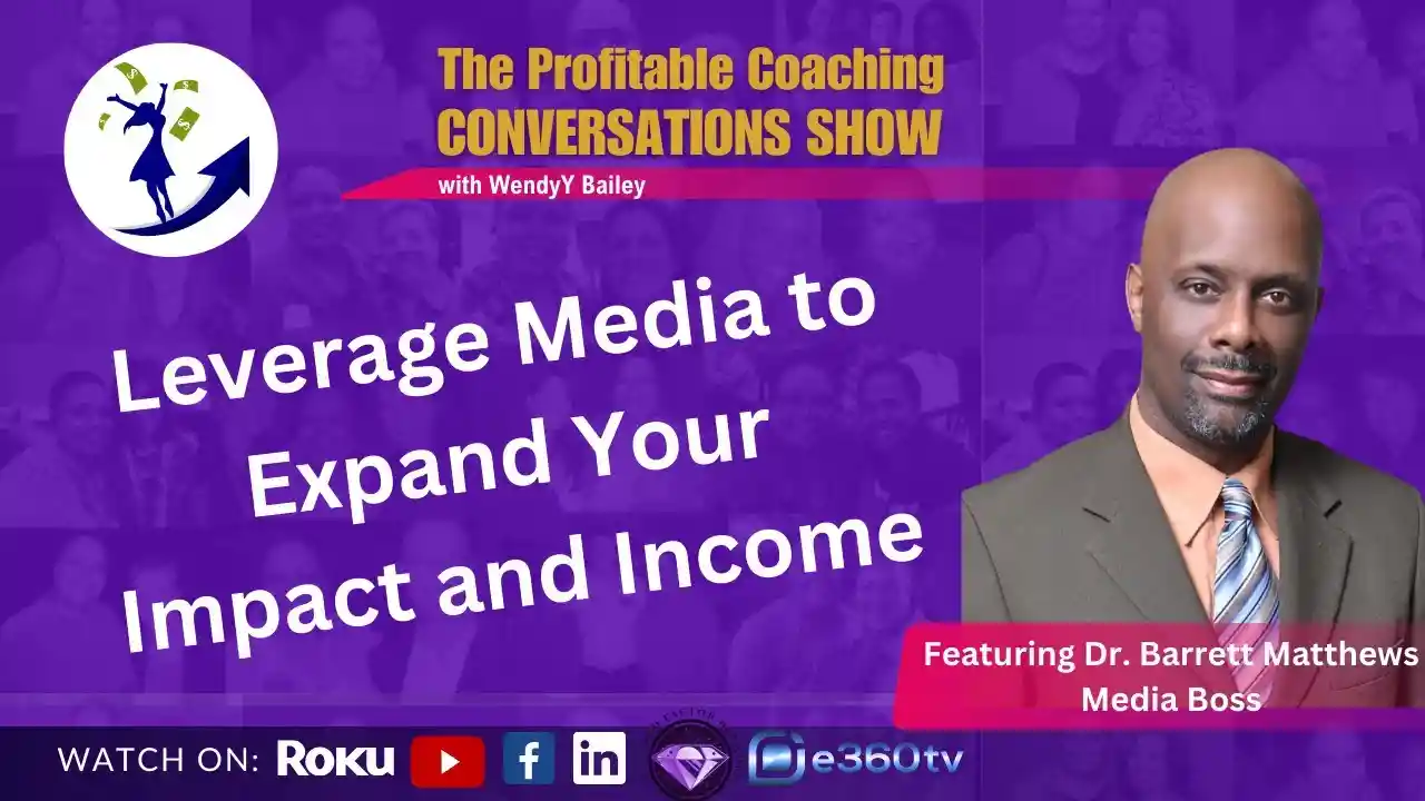 Leveraging the Media to Expand Your Impact and Income