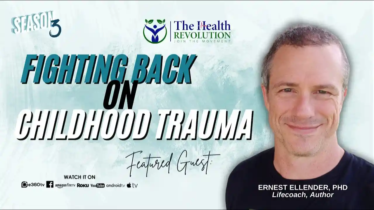 S3E4 Fighting Back On Childhood Trauma, with guest Ernest Ellender