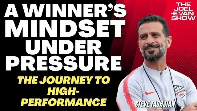 Maintaining a Winner's Mindset Under Pressure - Steve Tashjian