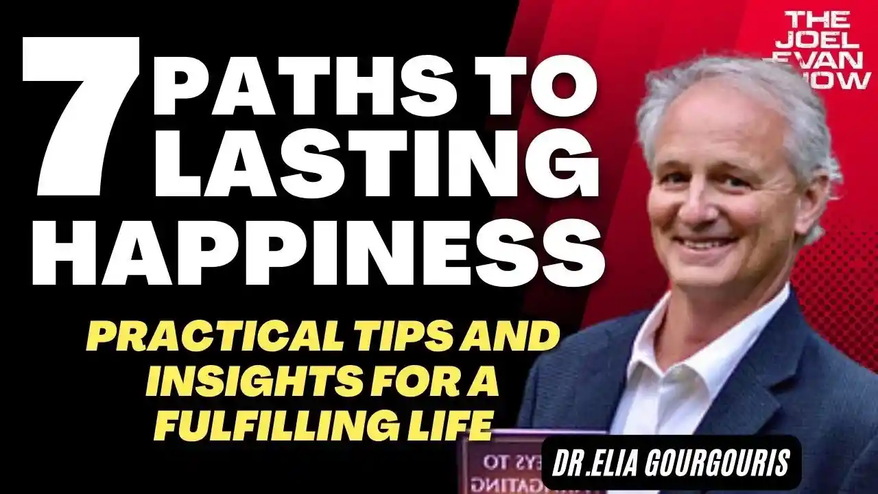 The Seven Paths to Lasting Happiness - Dr.Elia Gourgouris