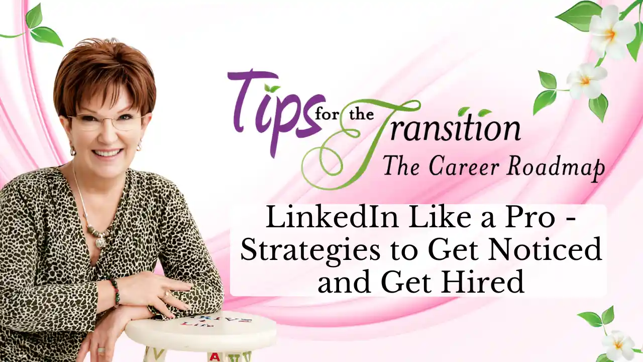 S7 E6 - LinkedIn Like a Pro: Strategies to Get Noticed and Get Hired