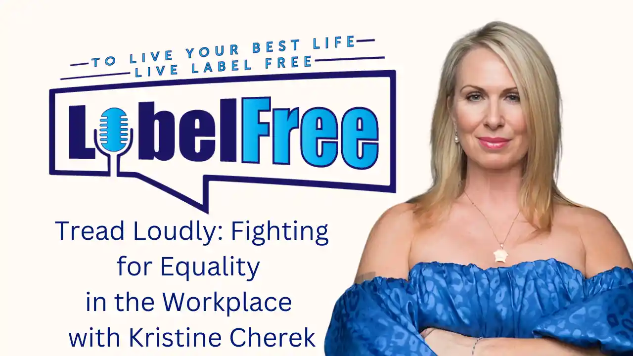 S1 E6 - Tread Loudly: Fighting for Equality in the Workplace with Kristine Cherek