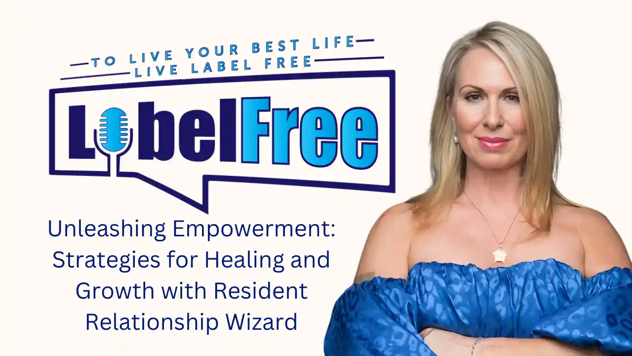 S1 E7 - Unleashing Empowerment: Strategies for Healing and Growth with Resident Relationship Wizard