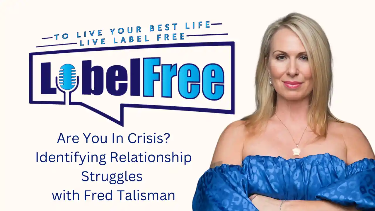 S1 E15 - Are You In Crisis? Identifying Relationship Struggles with Fred Talisman