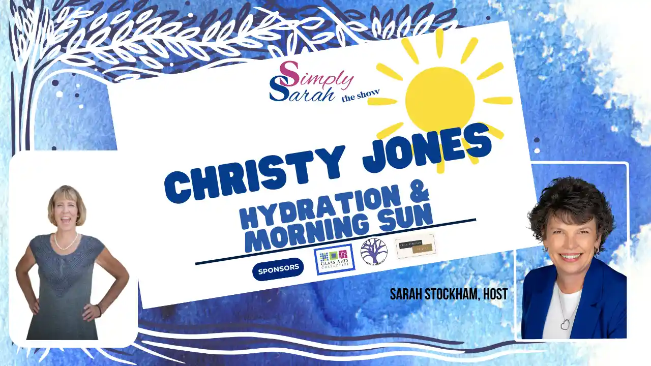 S5 E10 Hydration & Morning Sun : Christy Jones