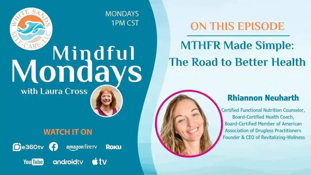 S4E12 -  'MTHFR Made Simple-  The Road to Better Health'
