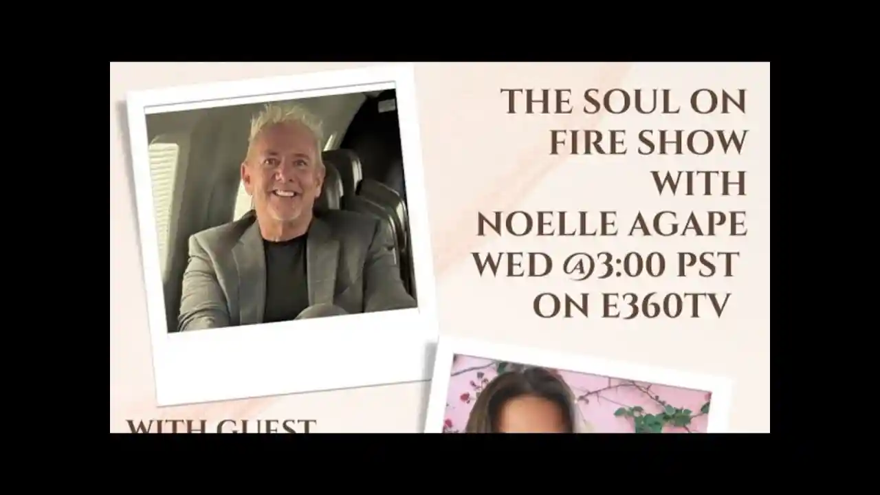 The Soul on Fire Show with Noelle Agape and Guest Dr. Robb Kelly