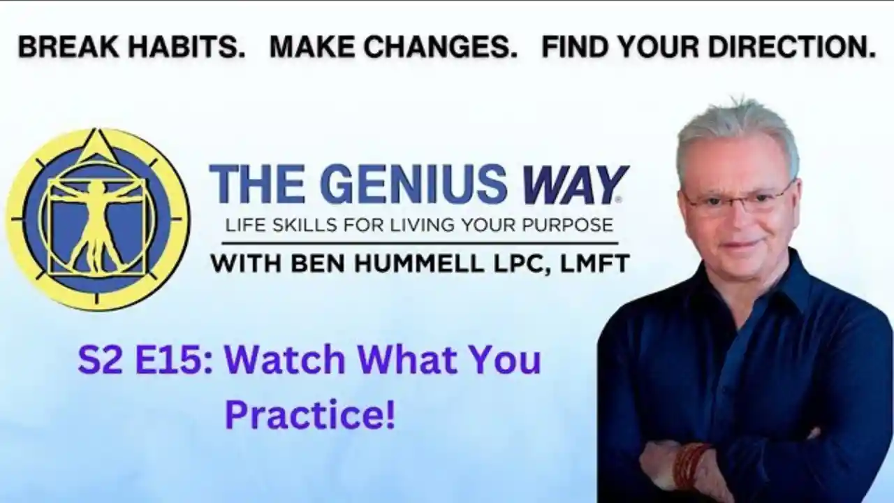 S2 E15 Watch What You Practice!