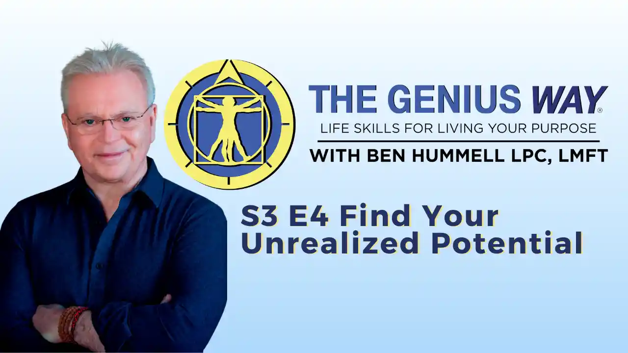 S3 E4  Find Your Unrealized Potential