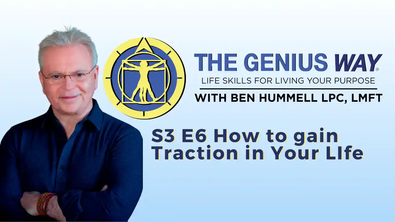 S3 E6 How to gain Traction in Your LIfe