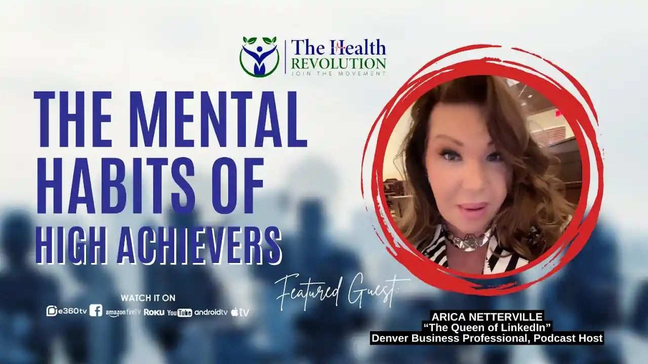 S4E3 The Mental Habits Of High Achievers, with guest Arica Netterville