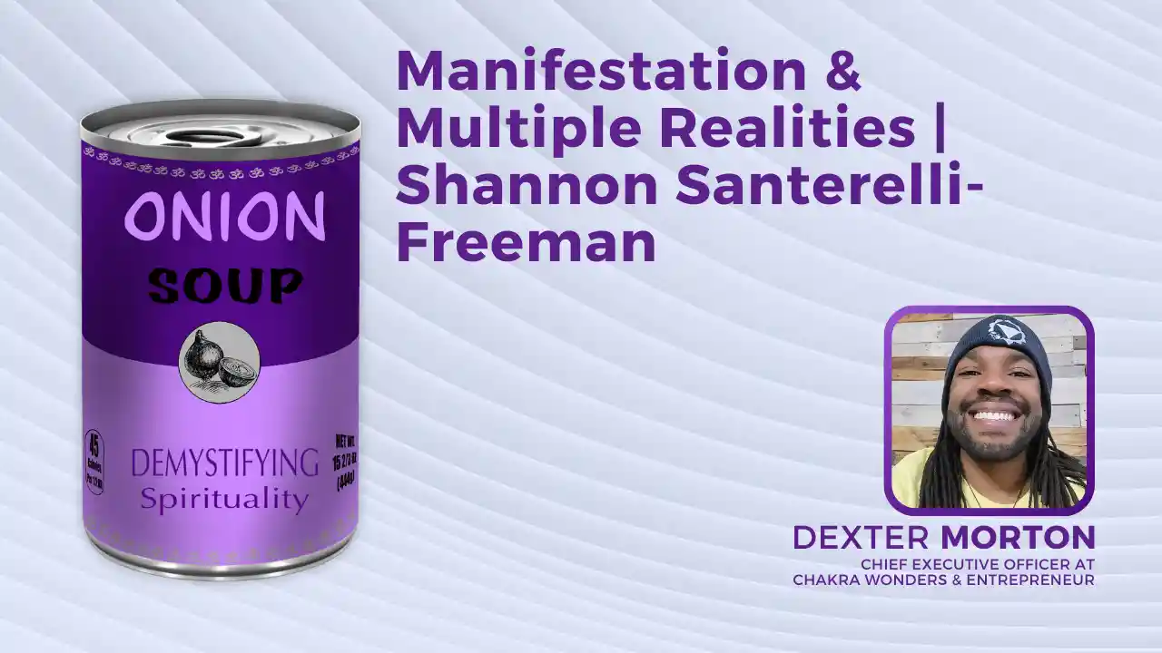 S2E14 - Manifestation & Multiple Realities | Shannon Santerelli-Freeman
