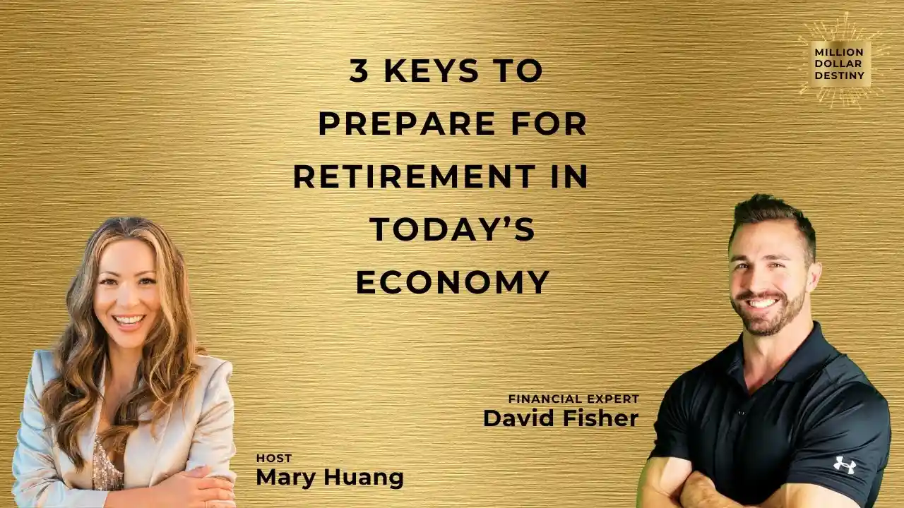 S1 E3 - 3 Keys to Prepare for Retirement in Today's Economy