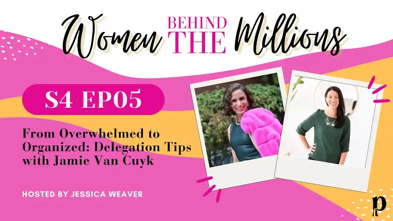 S4 Ep5 - From Overwhelmed to Organized Delegation Tips with Jamie Van Cuyk