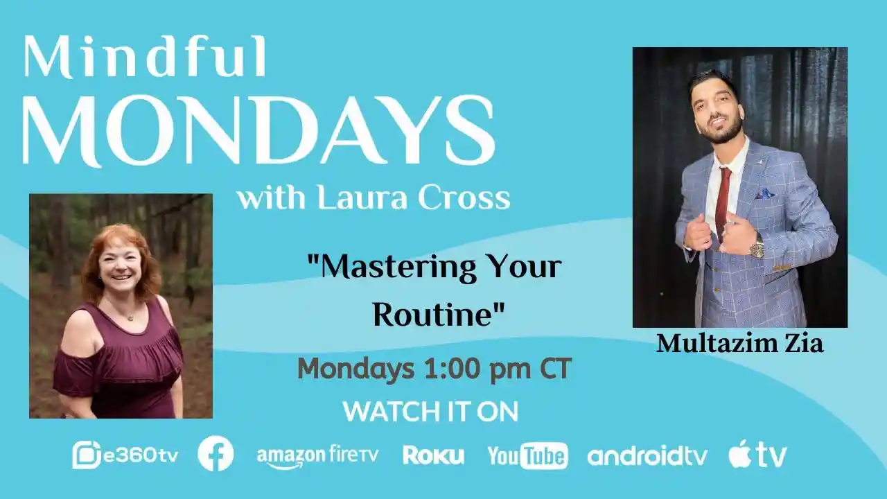 S1E9 - Mastering Your Routine - Mindful Mondays with Laura Cross
