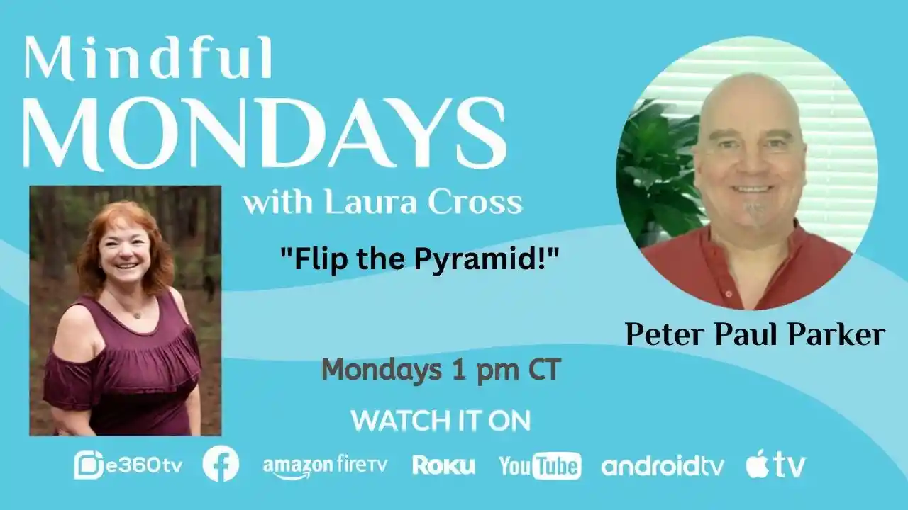 S1E10 - Flip the Pyramid!- Mindful Mondays with Laura Cross