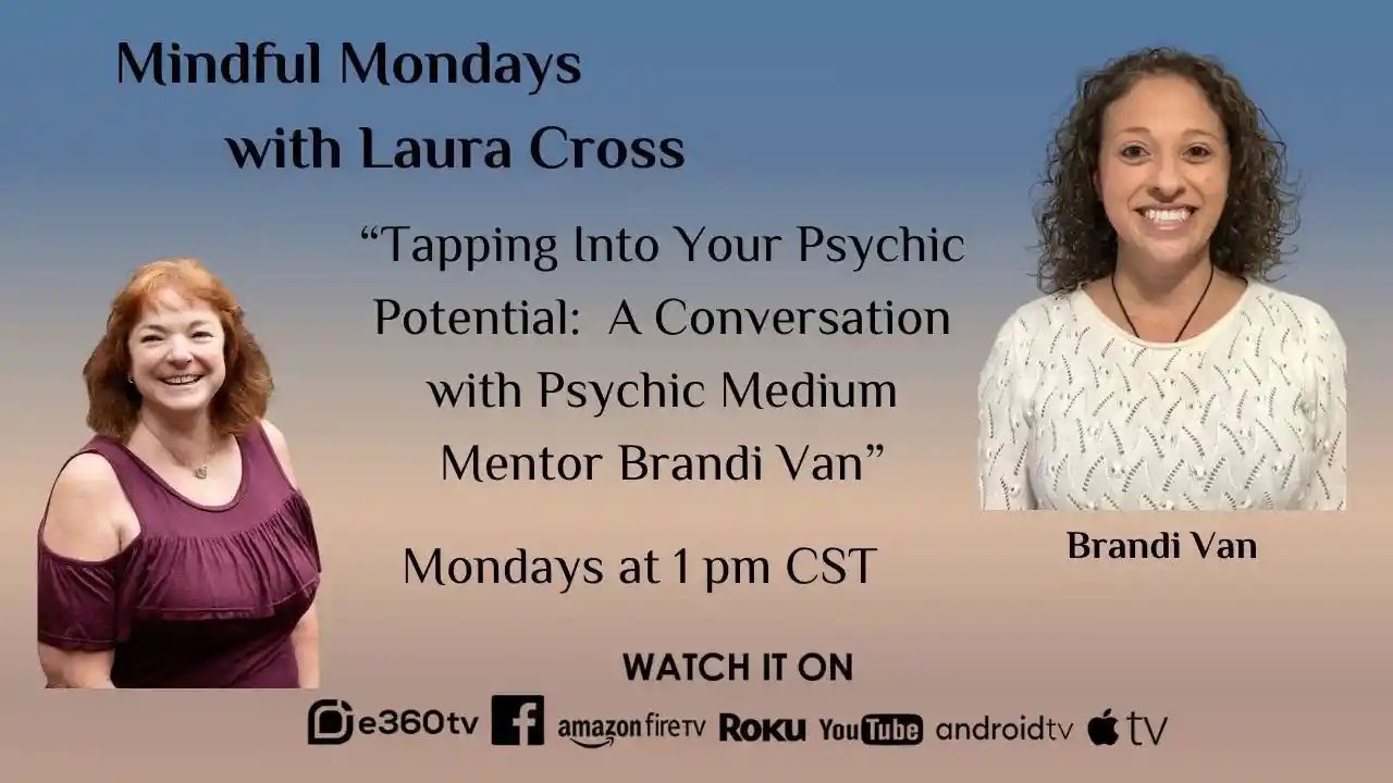 S3E1 - Tapping Into Your Psychic Potential: A Conversation with Psychic Medium Mentor Brandi Van