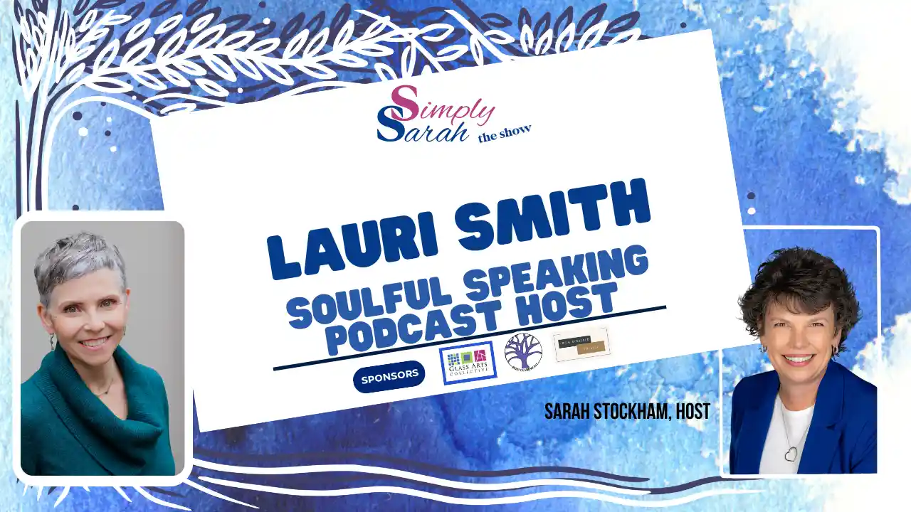 S6 E6 - Soulful speaking Podcast Host, Lauri Smith