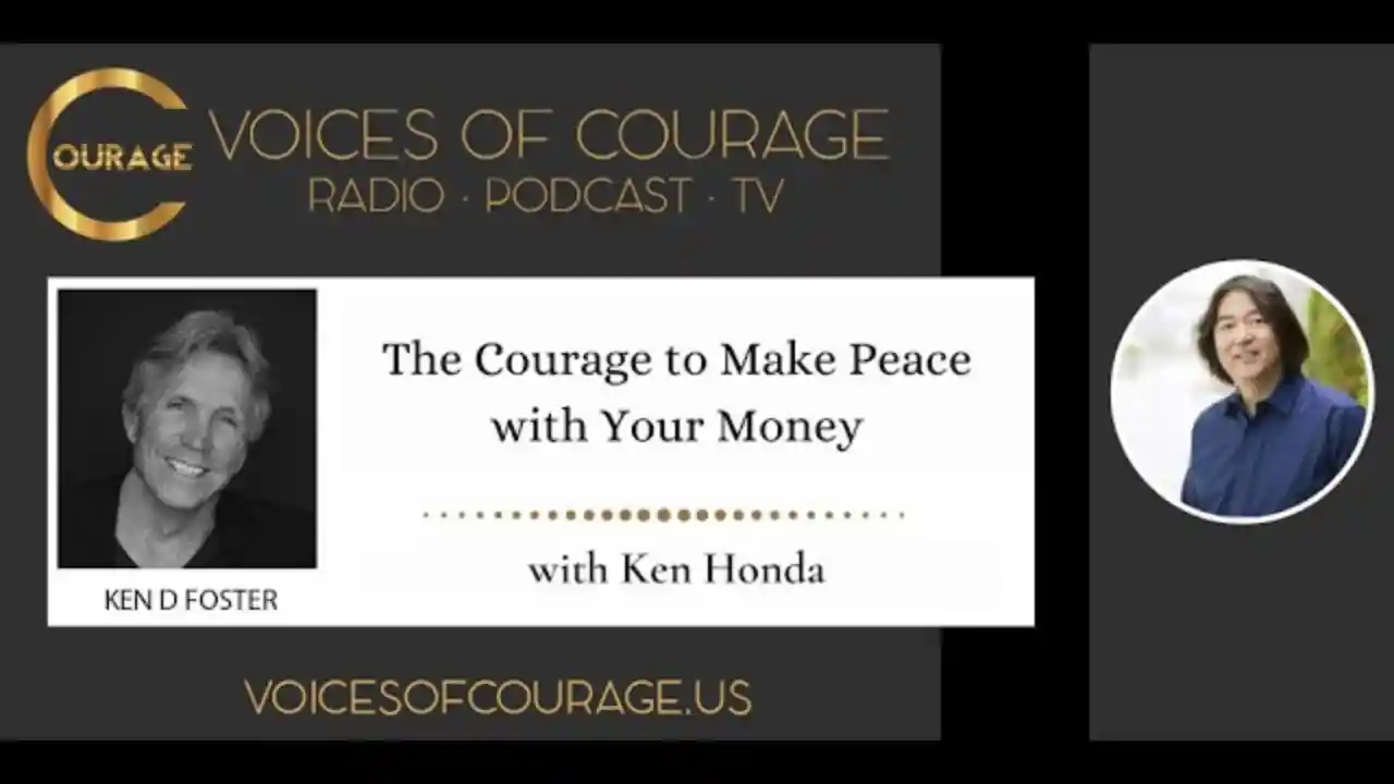 VOC 210 | The Courage to Make Peace with Your Money | Ken Honda | Ken D Foster