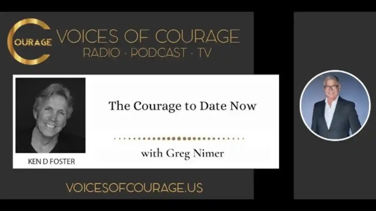VOC 220 | The Courage to Date Now | Greg Nimer | Ken D Foster