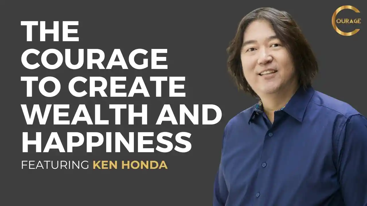 VOC S2EP1 | The Courage to Create Wealth and Happiness | Ken Honda | Ken D Foster