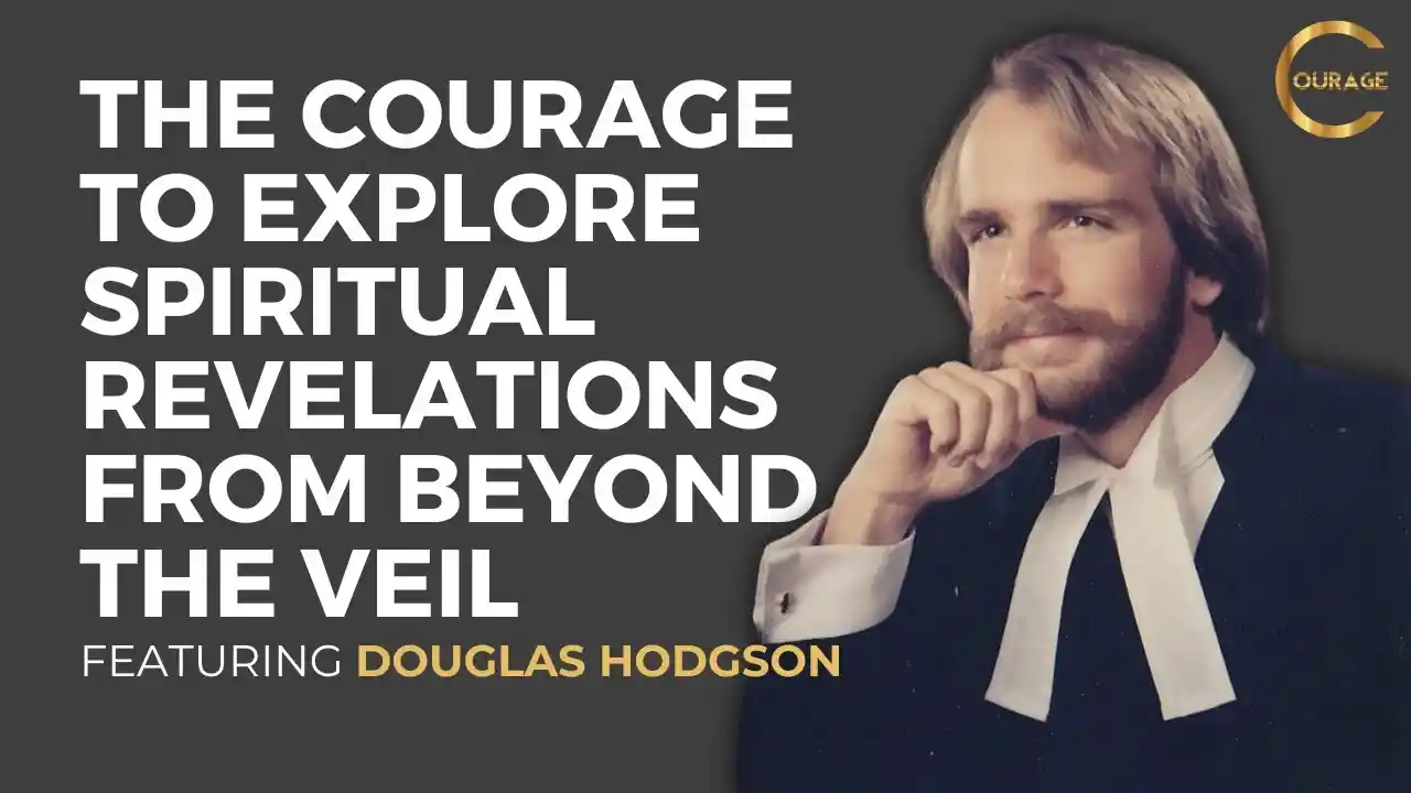 VOC S2EP3 | The Courage to Explore Spiritual Revelations from Beyond the Veil, Douglas Hodgson, Ken