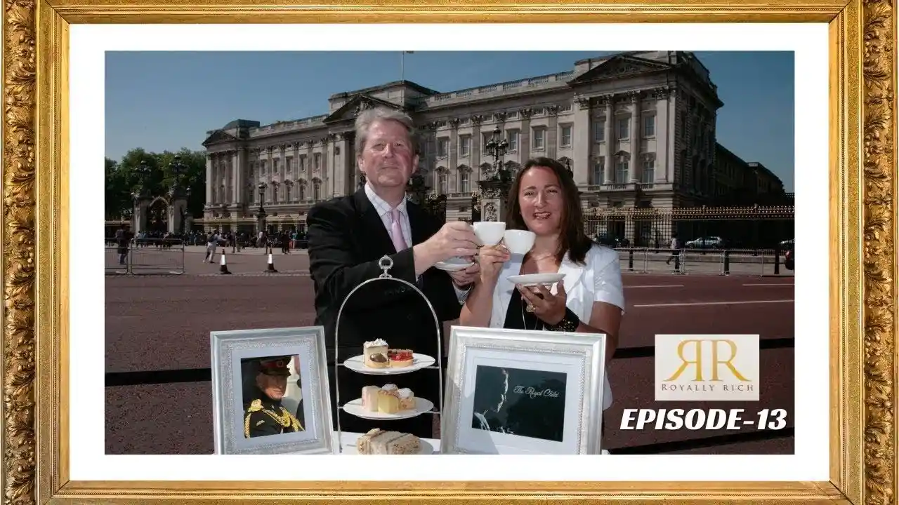 THE ROYALLY RICH SHOW-EPISODE 13