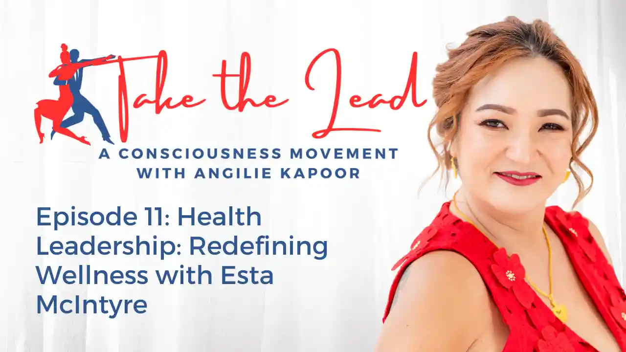 Episode 11: Health Leadership: Redefining Wellness with Esta McIntyre